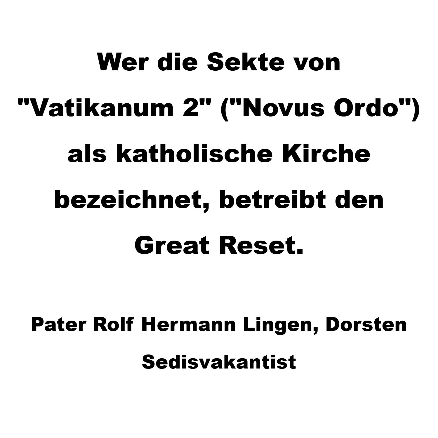 Vatikanum 2 - Novus Ordo - Great
      Reset